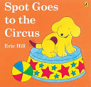 Spot Goes to the Circus Book