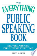 The Everything Public Speaking Book