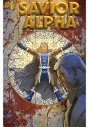 SAVIOR ALPHA #1 - Absolute Power Corrupts Absolutely by Dan Floresco PDF