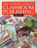 The Ultimate Guide to Classroom Publishing