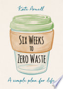 Six Weeks to Zero Waste Book PDF