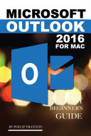 Microsoft Outlook 2016 for Mac: An Easy Beginner's Guide