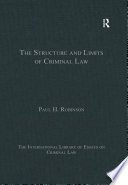 The Structure And Limits Of Criminal Law