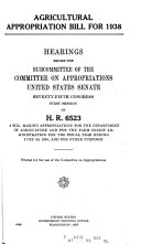 Agricultural Appropriation Bill for 1938  Hearings Before     75 1  on H R  6523