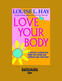 Love Your Body (EasyRead Super Large 20pt Edition)