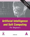 Artificial Intelligence and Soft Computing for Beginners  2nd Edition
