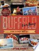 Buffalo Everything: A Guide to Eating in 'The Nickel City'