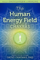The Human Energy Field - Chakras