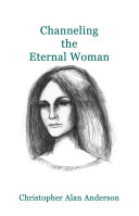 Channeling the Eternal Woman