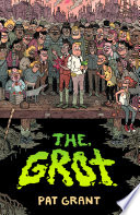 The Grot  The Story of the Swamp City Grifters