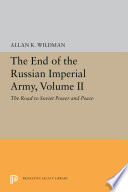 The End of the Russian Imperial Army  Volume II