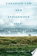 Canadian Law and Indigenous Self?Determination