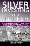 Silver Investing For Beginners