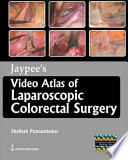Jaypee S Video Atlas Of Laparoscopic Colorectal Surgery