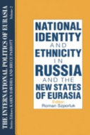 National Identity and Ethnicity in Russia and the New States of Eurasia