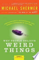 Why People Believe Weird Things Book