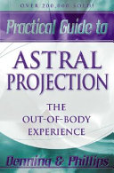 The Llewellyn Practical Guide to Astral Projection