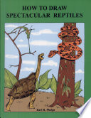 How to Draw Spectacular Reptiles Book