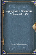 Spurgeon's Sermons Volume 04: 1858