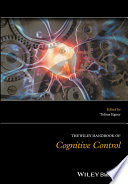 The Wiley Handbook of Cognitive Control