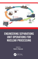 Engineering Separations Unit Operations for Nuclear Processing