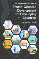 A Comprehensive Guide to Transit-Oriented Development for Developing Countries