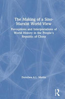 The Making of a Sino Marxist World View