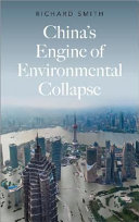 China s Engine of Environmental Collapse Book