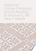 Traditional Chinese Philosophy and the Paradigm of Structure (Li 理)
