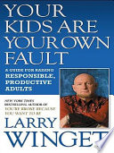 Your Kids Are Your Own Fault Book