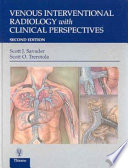 Venous Interventional Radiology With Clinical Perspectives