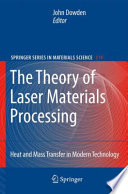 The Theory of Laser Materials Processing Book