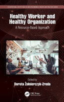 Healthy worker and healthy organization : a resource-based approach /