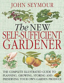 The New Self sufficient Gardener