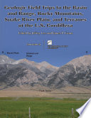 Geologic Field Trips to the Basin and Range, Rocky Mountains, Snake River Plain, and Terranes of the U.S. Cordillera