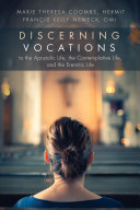 Discerning Vocations to the Apostolic Life, the Contemplative Life, and the Eremitic Life