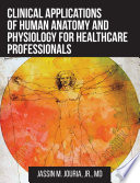 Clinical Applications of Human Anatomy and Physiology for Healthcare Professionals Book PDF