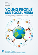 Young People and Social Media  Contemporary Children   s Digital Culture