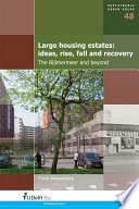 Large Housing Estates: Ideas, Rise, Fall and Recovery