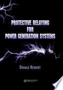 Protective Relaying for Power Generation Systems Book