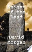 Knight of the Dead PDF Book By David Morgan