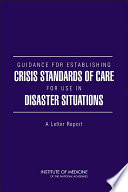 Guidance for Establishing Crisis Standards of Care for Use in Disaster Situations Book