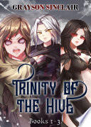 Trinity of the Hive  The Complete series  Books 1 3  