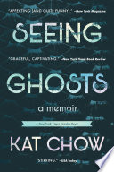 Seeing Ghosts PDF Book By Kat Chow