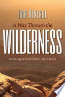 A Way Through the Wilderness PDF Book By Rob Renfroe