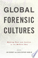 Global Forensic Cultures PDF Book By Ian Burney,Christopher Hamlin