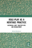 Role play as a Heritage Practice
