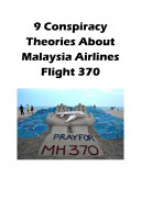 9 Conspiracy Theories About Malaysia Airlines Flight 370
