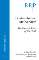 Quaker Studies, An Overview: The Current State of the Field