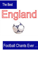 The Best England Football Chants Ever